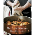 My Paris Kitchen: Recipes and Stories [A Cookbook]