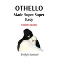 Othello: Made Super Super Easy