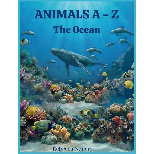 Animals A - Z: The Ocean