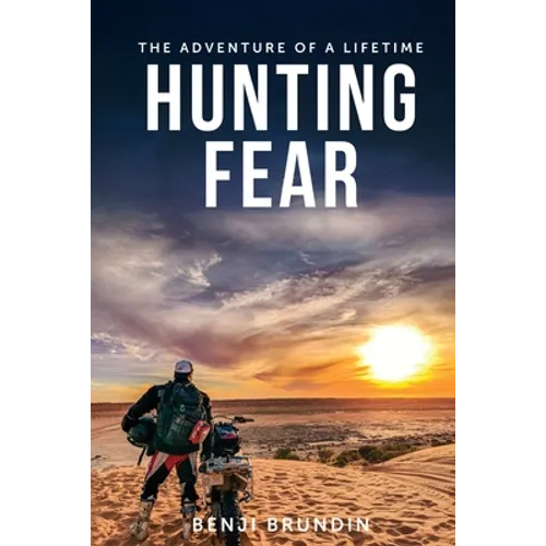 Hunting Fear: The adventure of a lifetime