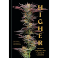 Higher: The Lore, Legends, and Legacy of Cannabis
