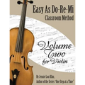 Easy As Do - Re - Mi: Violin Book Two