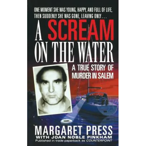 A Scream on the Water: A True Story of Murder in Salem