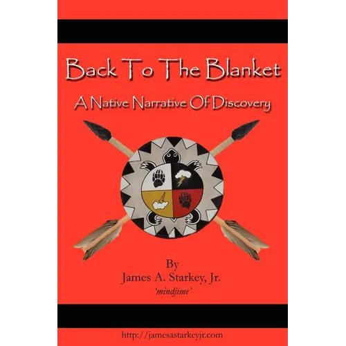Back to the Blanket: A Native Narrative of Discovery