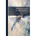 Poems Of James Russell Lowell: With Illustrations From Original Paintings And Engravings By Celebrated Artists