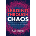 Leading Through Chaos: What Decades in Intelligence, Crisis and Chaos Taught Me About Leadership