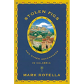Stolen Figs: And Other Adventures in Calabria