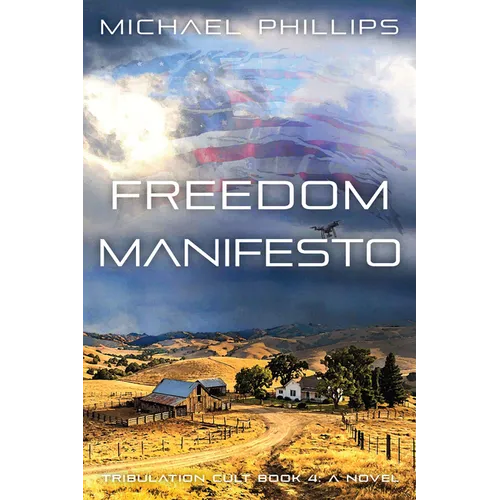 Freedom Manifesto: Tribulation Cult Book 4 - A Novel