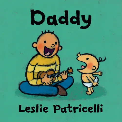 Daddy: (A Heartwarming Story of Father-Child Bonding for Babies and Toddlers)