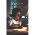Alice: An Epistolary Fiction