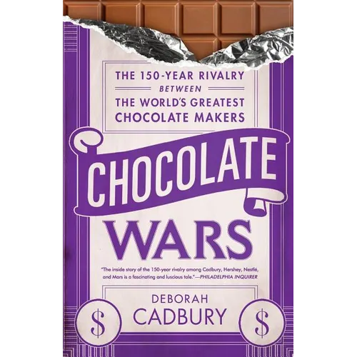 Chocolate Wars: The 150-Year Rivalry Between the World's Greatest Chocolate Makers