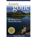 Anxiety Gone: The Three C's of Anxiety Recovery