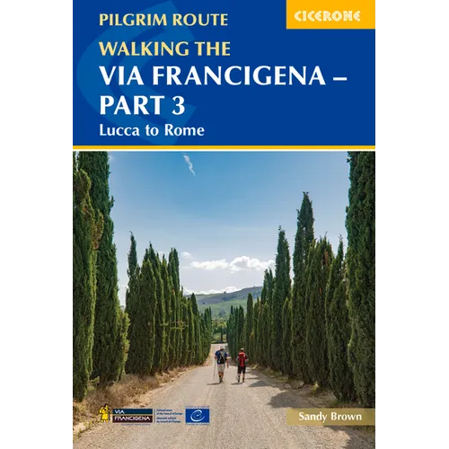 Walking the Via Francigena Pilgrim Route - Part 3: Lucca to Rome