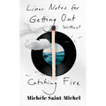 Liner Notes for Getting Out Without Catching Fire (Standard Edition)