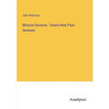 Mission Sermons. Twenty-Nine Plain Sermons