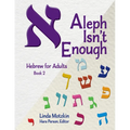 Aleph Isn't Enough: Hebrew for Adults Book 2