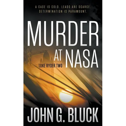 Murder at NASA: A Mystery Detective Thriller Series