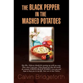 The Black Pepper in the Mashed Potatoes