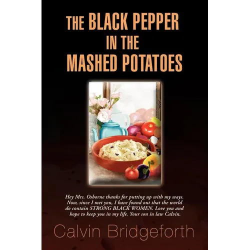 The Black Pepper in the Mashed Potatoes