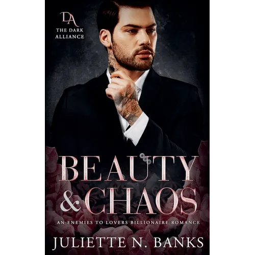 Beauty & Chaos: Enemies to Lovers Billionaire Romance