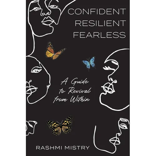 Confident Resilient Fearless: A Guide to Revival from Within