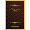 A Private In Gray (1905)
