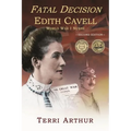 Fatal Decision: Edith Cavell, World War I Nurse