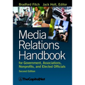 Media Relations Handbook: For Government, Associations, Nonprofits, and Elected Officials