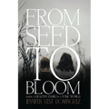 From Seed to Bloom