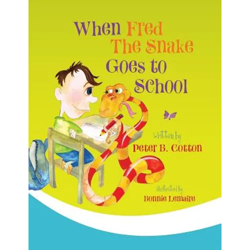When Fred the Snake Goes to School