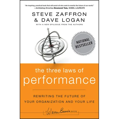 The Three Laws of Performance: Rewriting the Future of Your Organization and Your Life