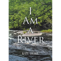 I Am a River