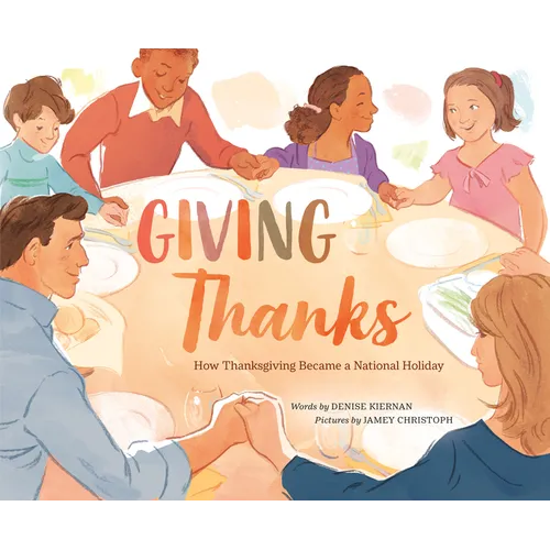 Giving Thanks: How Thanksgiving Became a National Holiday