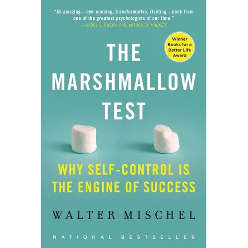 The Marshmallow Test: Why Self-Control Is the Engine of Success