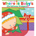 Where Is Baby's Christmas Present?: A Lift-The-Flap Book