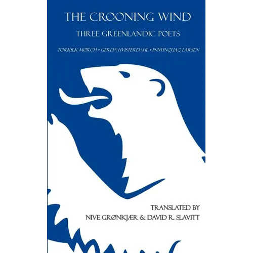 The Crooning Wind: Three Greenlandic Poets