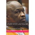 The Grim Sleeper: The True Story of Serial Killer Lonnie Franklin An Anthology of True Crime