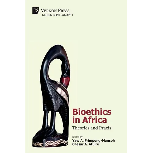 Bioethics in Africa: Theories and Praxis