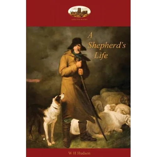A Shepherd's Life: impressions of the South Wiltshire downs (Aziloth Books)