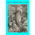 Letters of Blessed John of Avila