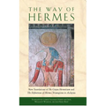The Way of Hermes: New Translations of the Corpus Hermeticum and the Definitions of Hermes Trismegistus to Asclepius