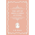 The Art Of Shell Cameo Cutting