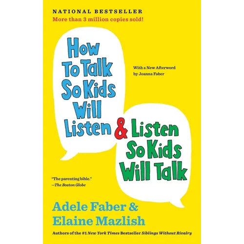 How to Talk So Kids Will Listen & Listen So Kids Will Talk