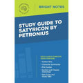 Study Guide to Satyricon by Petronius