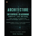 Architecture for Enterprise Reasoning - Agentic and Beyond