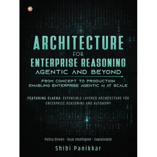 Architecture for Enterprise Reasoning - Agentic and Beyond