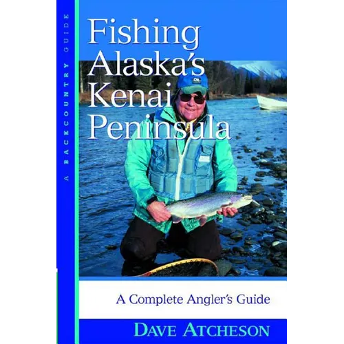 Fishing Alaska's Kenai Peninsula: A Complete Angler's Guide