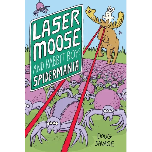 Laser Moose and Rabbit Boy: Spidermania: Volume 5