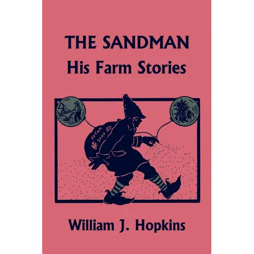 The Sandman: His Farm Stories (Yesterday's Classics)