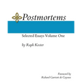 Postmortems: Selected Essays Volume One